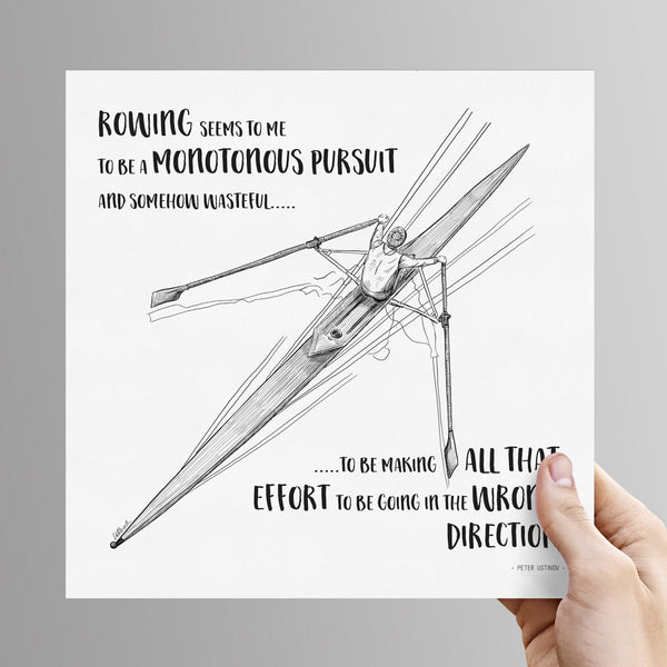 Rowing Is A 'Monotonous Pursuit' Art Print