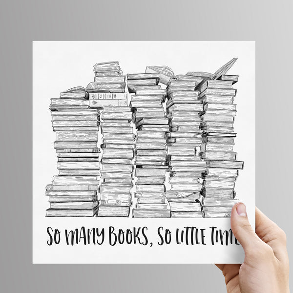 'So Many Books, So Little Time' Art Print