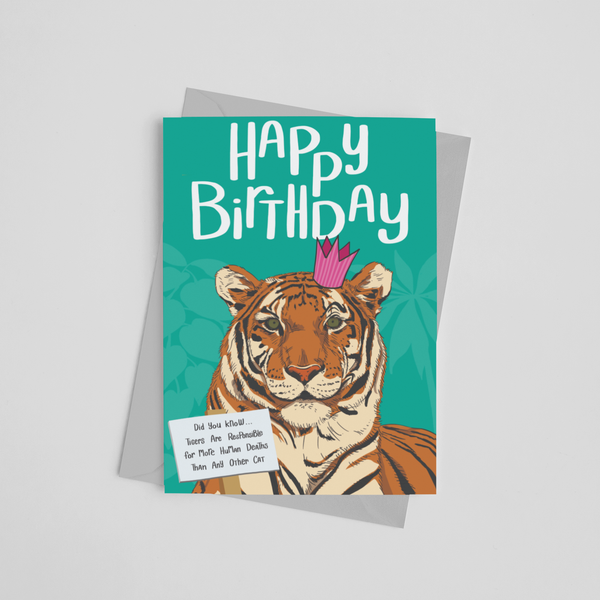 Funny tiger king birthday card with a tiger wearing a birthday crown and fun fact about tigers designed by Wit and Wisdom